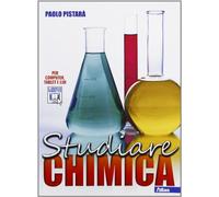 Studiare chimica. Per le Scuole superiori. Con espansione online