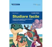 Studiare facile. Classe terza. Percorsi di storia, geografia e scienze semplificati e facilitati. Per la Scuola elementare (Vol. 1)