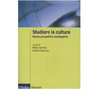 Studiare la cultura. Nuove prospettive sociologiche