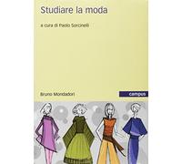 Studiare la moda. Corpi vestiti strategie