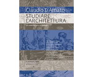 Studiare l'architettura. Un vademecum e un dialogo