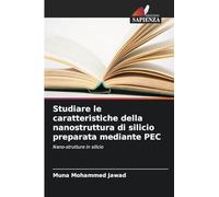 Studiare le caratteristiche della nanostruttura di silicio preparata mediante PEC: Nano-strutture in silicio