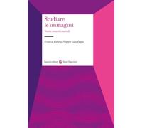 Studiare le immagini. Teorie, concetti, metodi