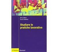 Studiare le pratiche lavorative