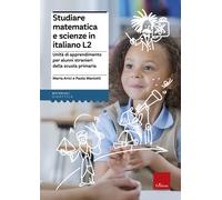 Studiare matematica e scienze in italiano L2. Unità di apprendime