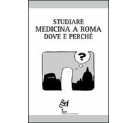 Studiare medicina a Roma. Dove e perché