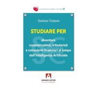 Studiare per diventare commercialisti, tributaristi e consulenti finanziari al tempo dell'intelligenza artificiale