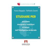 Studiare per diventare interpreti e traduttori al tempo dell’Intelligenza Artificiale