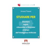 Studiare per diventare registi, videomaker e filmmaker al tempo dell’Intelligenza Artificiale