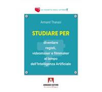 Studiare per diventare registi, videomaker e filmmaker al tempo dell’Intelligenza Artificiale