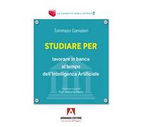 Studiare per lavorare in banca al tempo dell'Intelligenza Artificiale