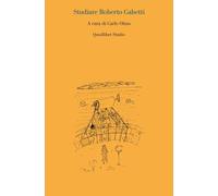 STUDIARE ROBERTO GABETTI - CARLO OLMO - 2022 - Quodlibet