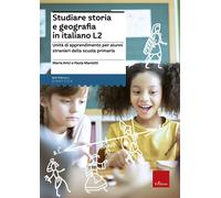 Studiare storia e geografia in italiano L2. Unità didattiche per