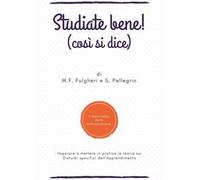 Studiate bene! (Cosi si dice). L'importanza della comunicazione