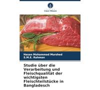 Studie über die Verarbeitung und Fleischqualität der wichtigsten Fleischteilstücke in Bangladesch