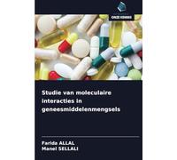 Studie van moleculaire interacties in geneesmiddelenmengsels
