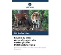 Studie zu den Auswirkungen der vertraglichen Milchviehhaltung: Ein Fallbeispiel der Kazi Shahid Foundation, Panchagarh, Bangladesch