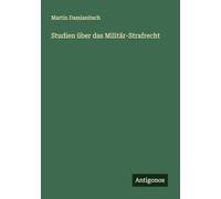 Studien über das Militär-Strafrecht