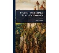Studien Zu Richard Rolle De Hampole