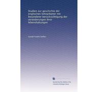 Studien Zur Geschichte Der Englischen Lohnarbeiter Mit Besonderer Berücksichtigung Der Veränderungen Ihrer Lebenshaltungen, Volume 2 (German Edition)