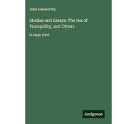 Studies and Essays: The Inn of Tranquility, and Others: in large print