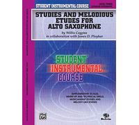 Studies and Melodious Etudes for Alto Saxophone: Level III Advanced Intermediate: Student Instrumental Course