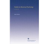Studies in Abnormal Psychology: V. 2 1911-1912