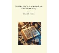 Studies in Central American Picture-Writing
