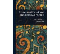 Studies in Folk-Song and Popular Poetry
