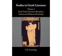 Studies in Greek Literature: Volume 2, Early Greek Literature, Reception, Ancient and Modern Scholarship