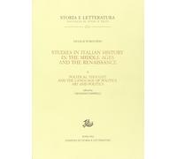 Studies in italian history in the Middle Ages and the Renaissance. Vol. 1: Polit