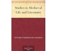 Studies in Mediæval Life and Literature