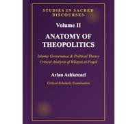 Studies in Sacred Discourses: Volume II: Anatomy of Theopolitics