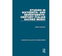 Studies in Sixteenth- and Seventeenth-Century Italian Sacred Music