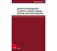 Studies in Sociolinguistics, Translation, Foreign Language Teaching and Formal Linguistics