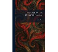Studies in the Chinese Drama