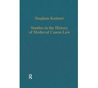 Studies in the History of Medieval Canon Law