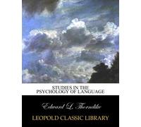 Studies in the Psychology of language