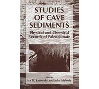 Studies of Cave Sediments: Physical and Chemical Records of Paleoclimate