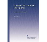 Studies of scientific disciplines: An annotated bibliography