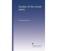 Studies of the Greek poets