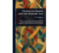 Studies on Homer and the Homeric Age