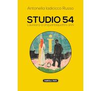 Studio 54. Laurearsi a cinquantaquattro anni