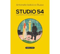 Studio 54. Laurearsi a cinquantaquattro anni [Paperback] [Apr 05, 2024] Iadicicc