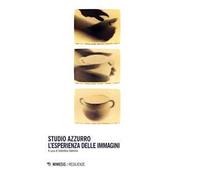 Studio Azzurro. L'esperienza delle immagini