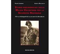Studio bibliografico sulla milizia volontaria per la sicurezza nazionale. ...