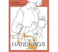 Studio Bye Bye A Fashion Coloring Book - Handbags (Tascabile)