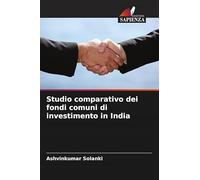 Studio comparativo dei fondi comuni di investimento in India