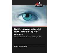 Studio comparativo del multi-scrambling del segnale: utilizzando il metodo di fusione e il filtraggio FFT
