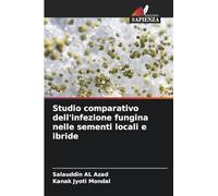 Studio comparativo dell'infezione fungina nelle sementi locali e ibride